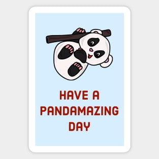 Have a pandamazing day - cute & funny panda pun Magnet